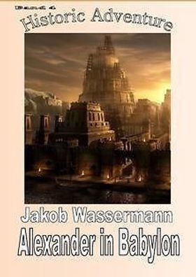 Ebook - Alexander in Babylon von Jakob Wassermann