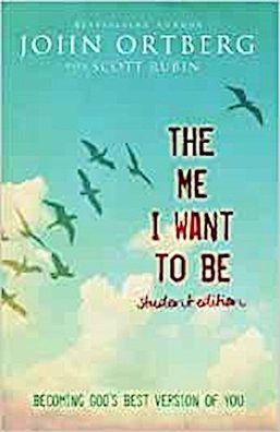 The Me I Want to Be Student Edition: Becoming God's Best Version of You, Jo ...