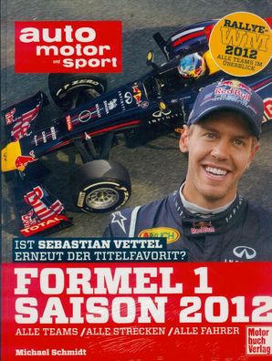 Formel 1 Saison 2012 mit Rallye WM, auto motor und sport