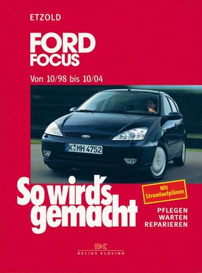 So wird´s gemacht - Band 117 Ford Focus 10/1998-10/2004 Reparaturhandbuch