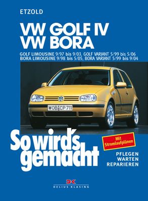 So wird´s gemacht-Band 111 VW Golf/ Bora 09/1997-05/2006 + Variant Reparaturhandb.