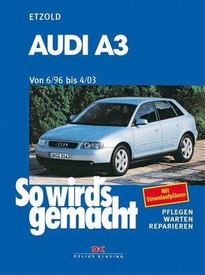 So wird´s gemacht - Band 110 Audi A3 06/1996 - 04/2003 Reparaturhandbuch