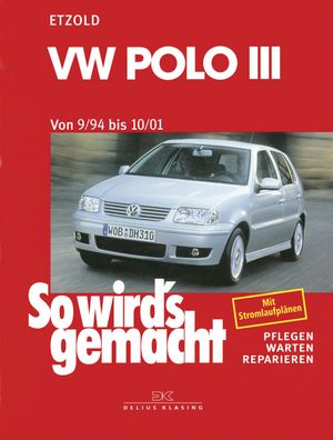 So wird´s gemacht - Band 97 VW Polo 3 6N Reparaturhandbuch