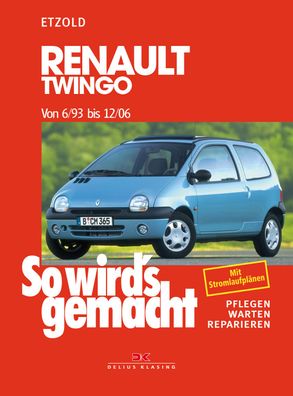 So wird´s gemacht - Band 95 Renault Twingo von 6/93 bis 12/06 Reparaturhandbuch