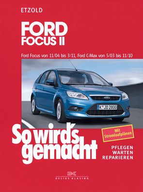 So wird´s gemacht - Band 141 Ford Focus 11/04-3/11 CMax -11/10 Reparaturhandbuch