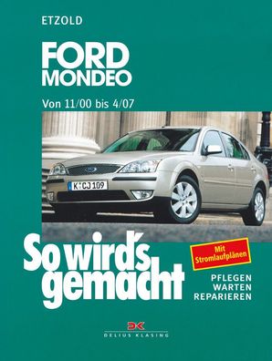 So wird´s gemacht - Band 128 Ford Mondeo 11/00-04/07 Reparaturhandbuch