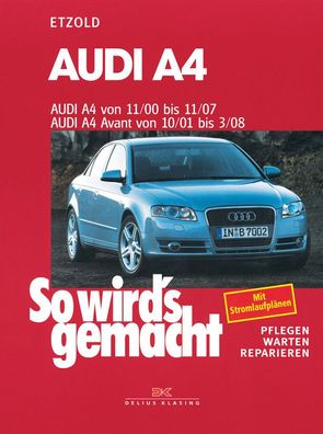So wird´s gemacht - Band 127 Audi A4/ Avant 11/00-03/08 Reparaturhandbuch