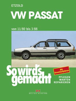 So wird´s gemacht-Band 27 VW Passat 09/80-03/88 Reparaturhandbuch