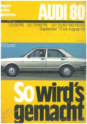 So wird´s gemacht-Band 2 Audi 80 09/72-08/78 Reparaturhandbuch