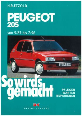 So wird´s gemacht - Band 70 Peugeot 205 von 9/83 - 7/96 Reparaturhandbuch