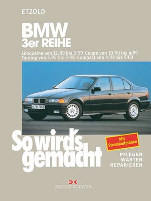 So wird´s gemacht - Band 74 BMW 3er E36 Lim + T. von 11/89 - 09/00 Reparaturhandbuch