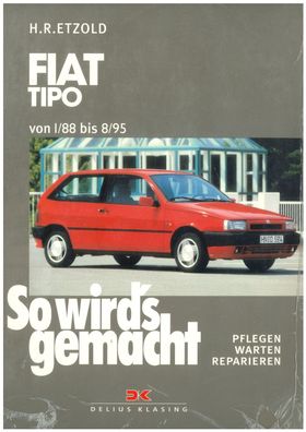 So wird´s gemacht - Band 93 Fiat Tipo 1/88-8/95 Reparaturhandbuch