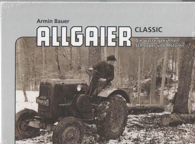 Allgaier Classic Die wassergekühlten Schlepper und Motoren, Buch, Neu, Landtechnik