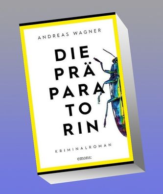 Die Pr?paratorin: Kriminalroman, Andreas Wagner