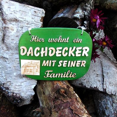 Hier wohnt ein Dachdecker mit Familie, Holz Geschenkidee Geburtstag Weihnachten