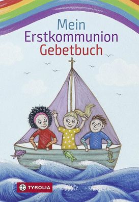 Mein Erstkommunion-Gebetbuch: Mit allen wichtigen Grundgebeten, Susanne Mai ...