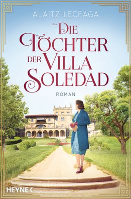 Die T?chter der Villa Soledad: Roman, Alaitz Extremera Leceaga