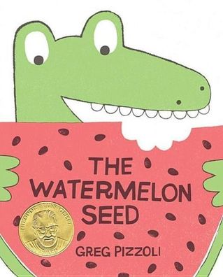 The Watermelon Seed, Greg Pizzoli