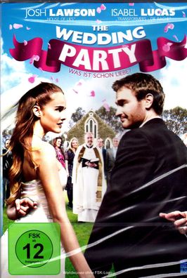 DVD - The Wedding Party - Was ist schon Liebe ? - Josh Lawson , Isabel Lucas