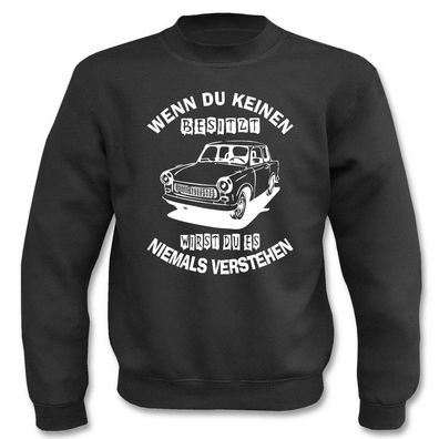 Pullover l Wenn du keinen bisitzt IFA Trabant I Sweatshirt