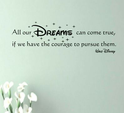Wandtattoo Walt Disney - All our DREAMS can come true, if we.... 150x45cm Z176a