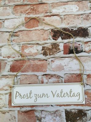 Schild Prost zum Vatertag - Holz Tür Wand Shabby Geschenk Vater Tag