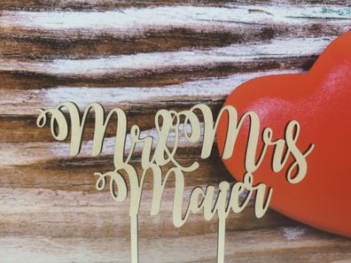 Caketopper Cake Topper Tortenaufsatz Hochzeit "Mr&Mrs + Wunschname" aus Holz