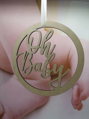 Aufhänger "Oh Baby" Holz Birke Geschenk Geburt Kinderzimmer Schriftzug