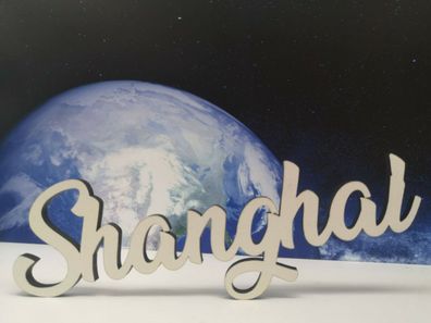 Schriftzug Shanghai oder wahlweise Ihre Wunschstadt aus Holz in weiß Städte