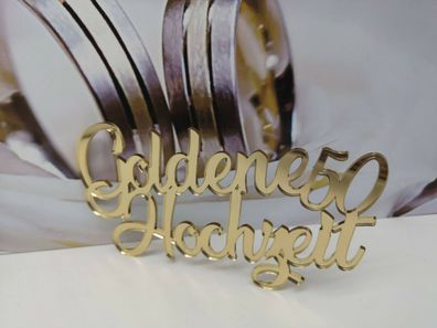 Schriftzug Goldene Hochzeit aus Spiegelacryl Gold Hochzeit Feier Deko