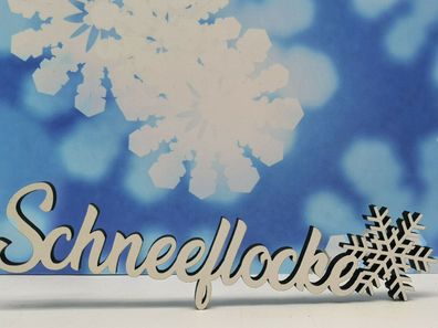 Schriftzug Schneeflocke - Holz Tischdeko Deko Winter Schnee Zuhause Weihnachten