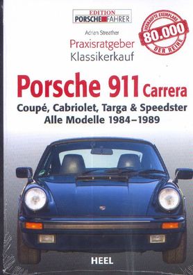 Praxisrageber Porsche 911 Carrera, Coupe, Cabriolet, Targa & Speedster 1984 - 89