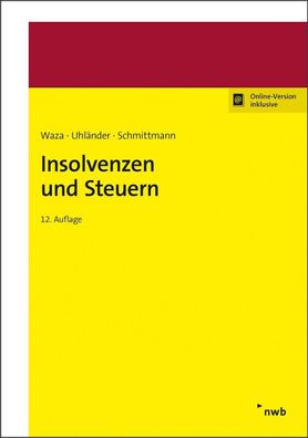 Insolvenzen und Steuern, Thomas Waza, Christoph Uhl?nder, Jens M. Schmittma ...