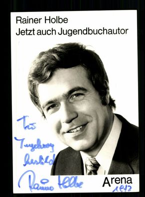 Rainer Holbe Autogrammkarte Original Signiert + F 9077
