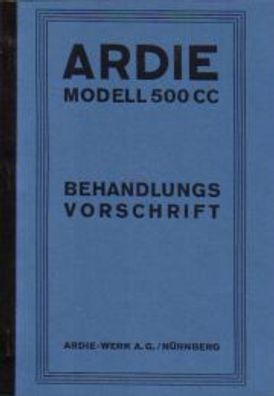 Bedienungsanleitung Ardie Modell 500 ccm, Motorrad, Kraftrad, Oldtimer