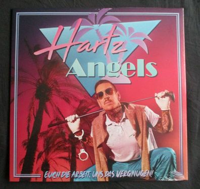 Hartz Angels - Euch die Arbeit, uns das Vergnügen! Vinyl LP