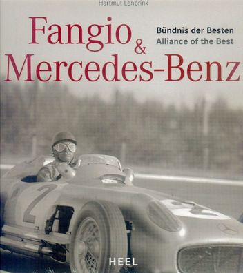 Fangio & Mercedes Benz - Bündnis der Besten