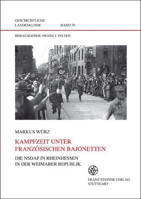 Kampfzeit unter franz?sischen Bajonetten: Die NSDAP in Rheinhessen in der W ...