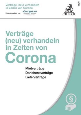 Vertr?ge (neu) verhandeln in Zeiten von Corona: Mietvertr?ge, Darlehensvert ...