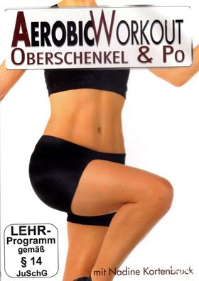 DVD - Aerobic Workout - Oberschenkel & Po - Fitness mit Nadine Kortenbruck