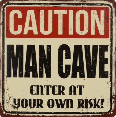 Blechschild "Man Cave" Männerhöhle Caution Achtung Risk Kneipe 30x30cm neu