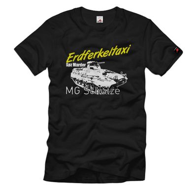 Erdferkeltaxi SPz Marder MG Schütze Schützenpanzer Bundeswehr T-Shirt #36523