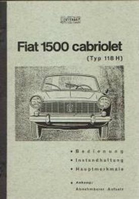 Fiat 1500 Cabrio Bedienungsanleitung, Typ 118H, und Typ 118K, PKW, Oldtimer