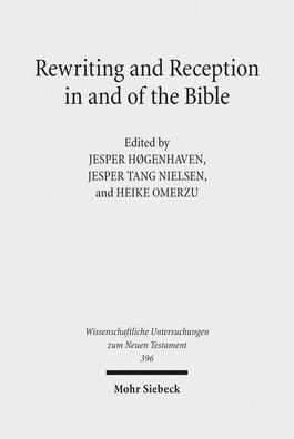 Rewriting and Reception in and of the Bible (Wissenschaftliche Untersuchung ...