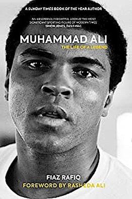 Muhammad Ali: The Life of a Legend, Fiaz Rafiq