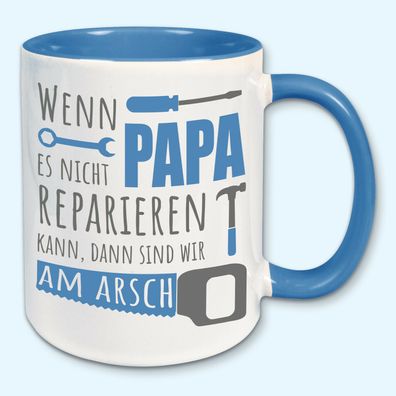 Tasse, Kaffeebecher, Wenn Papa es nicht reparieren kann, Vatertag