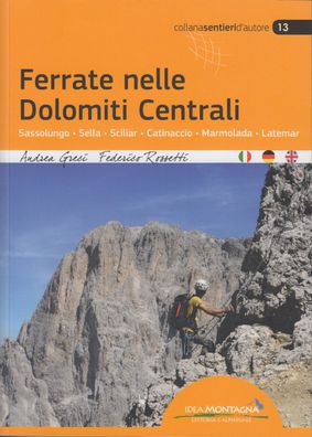 Ferrate nelle Dolomiti Centrali: Sassolungo-Sella-Sciliar-Catinaccio-Marmol ...