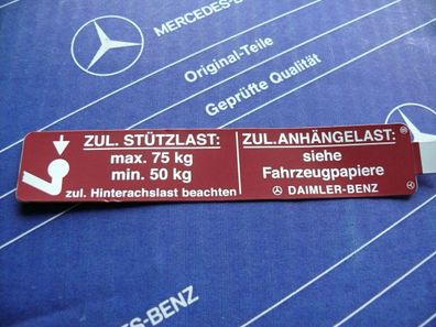 Mercedes Aufkleber "Zul. Stützlast" im W114 W115 W123 W124 W126 W201 NOS!