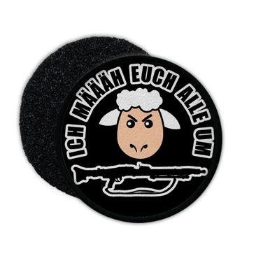 Patch Ich MÄÄÄH euch alle um MG3 Bundeswehr Schaf böse Aufnäher 7,62mm #33622