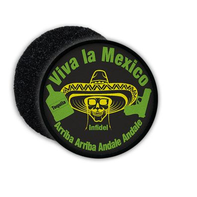 Patch Viva la Mexico Arriba Mexico Mexikaner Sombrero infidel Tequila #21558